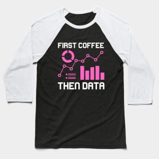 Clinical financial Data Analyst Scientist Computer Baseball T-Shirt